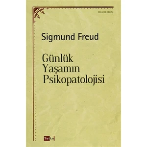 Günlük Yaşamın Psikopatolojisi - Sigmund Freud