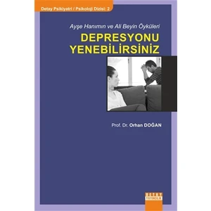 Ayşe Hanımın ve Ali Beyin Öyküleri: Depresyonu Yenebilirsiniz