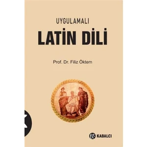 Uygulamalı Latin Dili - Filiz Öktem