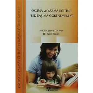 Okuma ve Yazma Eğitimi: Tek Başıma Öğrenemem Ki!