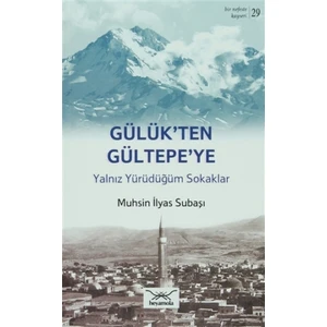 Bir Nefeste Kayseri 29 - Gülük'ten Gültepe'ye