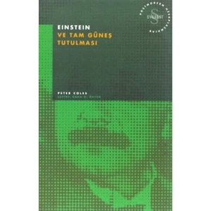 Einstein ve Tam Güneş Tutulması Postmodern Hesaplaşmalar
