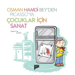 Osman Hamdi Bey’den Picasso’ya Çocuklar için Sanat