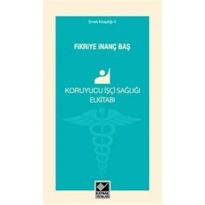 Koruyucu İşçi Sağlığı Elkitabı