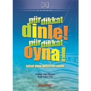 Pür Dikkat Dinle! Pir Dikkat Oyna! - Aslıhan Alpa Morova