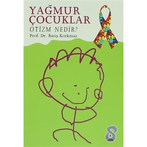 Yağmur Çocuklar : Otizm Nedir?