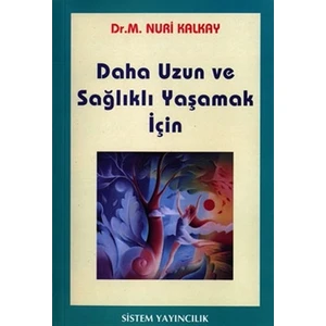 Daha Uzun ve Sağlıklı Yaşamak İçin
