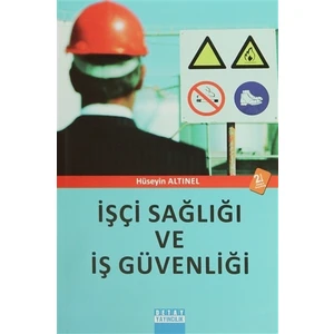 İşçi Sağlığı ve İş Güvenliği