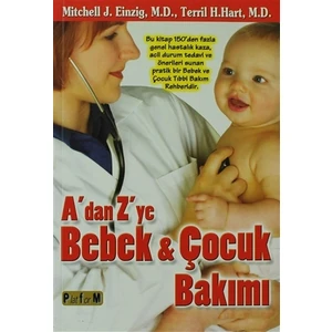 A’dan Z’ye Bebek ve Çocuk Bakımı