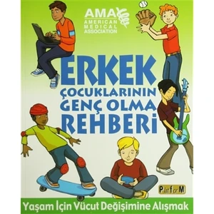 Erkek Çocuklarının Genç Olma Rehberi