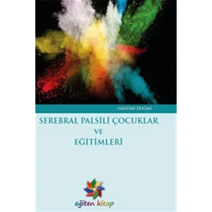 Serebral Palsili Çocuklar ve Eğitimleri