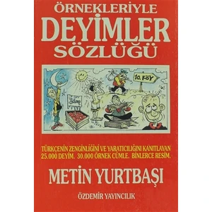 Örnekleriyle Deyimler Sözlüğü