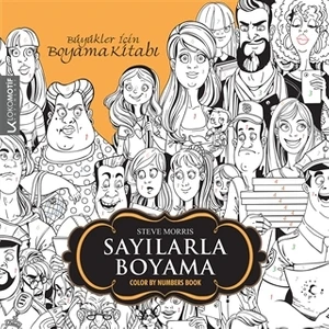 Büyükler İçin Boyama Kitabı - Sayılarla Boyama - Steve Morris