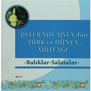Deli Raşit Usta'dan Türk ve Dünya Mutfağı / Balıklar - Salatalar