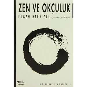 Zen Ve Okçuluk - Eugen Herrigel