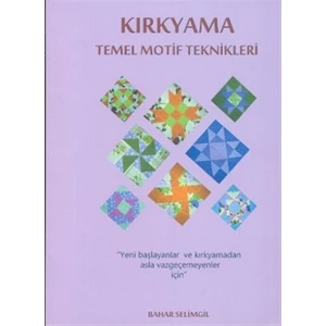 Kırkyama Temel Motif Teknikleri