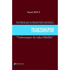 Futbolun Karakter Heykeli Trabzonspor