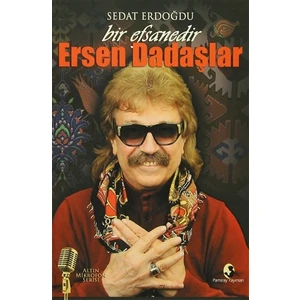 Bir Efsanedir Ersen Dadaşlar