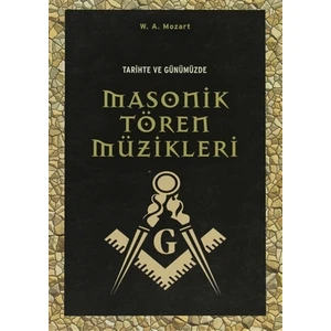Tarihte ve Günümüzde Masonik Tören Müzikleri