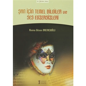 Şan İçin Temel Bilgiler ve Ses Egzersizleri