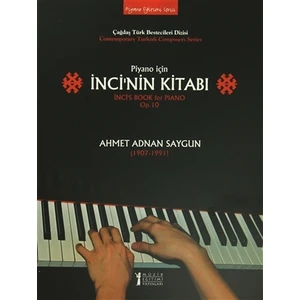 Piyano İçin İnci’nin Kitabı / İnci’s Book - Ahmet Adnan Saygun