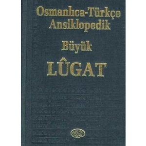 Osmanlıca - Türkçe Ansiklopedik Büyük Lugat