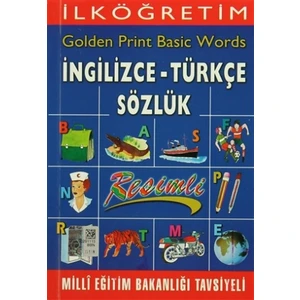 İlköğretim Golden Print Basic Words İngilizce - Türkçe Sözlük