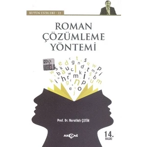 Akçağ Yayınları Roman Çözümleme Yöntemi - Nurullah Çetin