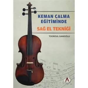 Keman Çalma Eğitiminde Sağ El Tekniği