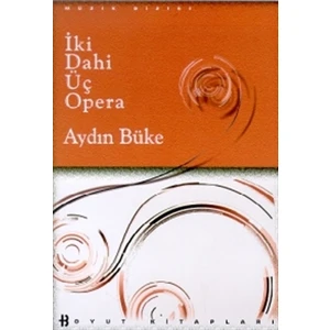 İki Dahi Üç Opera