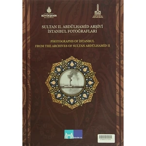 Sultan 2. Abdülhamid Arşivi İstanbul Fotoğrafları - Photographs Of Istanbul From The Archives Of Sultan Abdülhamid II