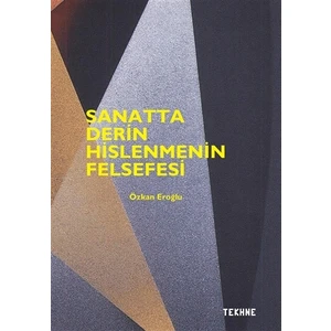 Sanatta Derin Hislenmenin Felsefesi
