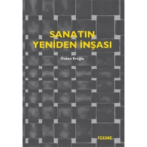Sanatın Yeniden İnşası