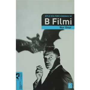 Kitle Kültürü Sineması ve B Filmi
