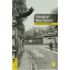 Fotoğraf Neyi Anlatır