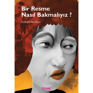 Bir Resme Nasıl Bakmalıyız?