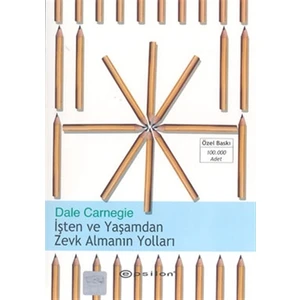 İşten ve Yaşamdan Zevk Almanın Yolları