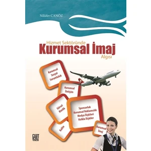 Hizmet Sektöründe Kurumsal İmaj Algısı