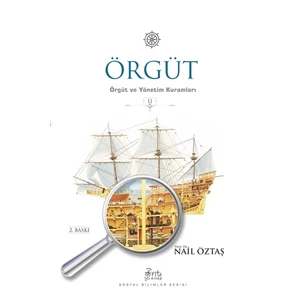Örgüt - Örgüt ve Yönetim Kuramları 2