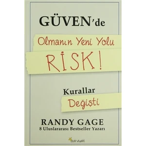 Güvende Olmanın Yeni Yolu Risk!