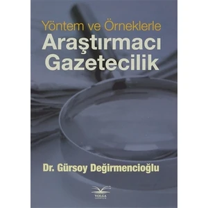Yöntem ve Örneklerle Araştırmacı Gazetecilik