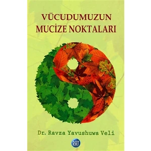 Vücudumuzun Mucize Noktaları