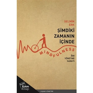 Şimdiki Zamanın İçinde - Selmin Erk
