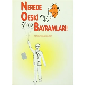 Nerede O Eski Tıp Bayramları!