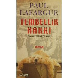 Tembellik Hakkı - Paul Lafargue