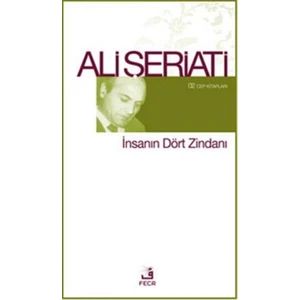 İnsanın Dört Zindanı - Ali Şeriati