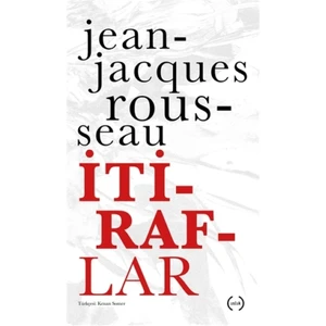 İtiraflar - Jean-Jeanjacques Rousseau