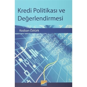 Kredi Politikası ve Değerlendirmesi