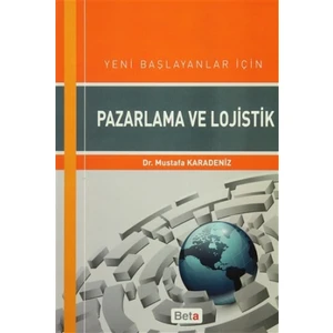Yeni Başlayanlar için Pazarlama ve Lojistik