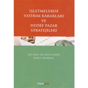 İşletmelerde Yatırım Kararları ve Hedef Pazar Stratejileri